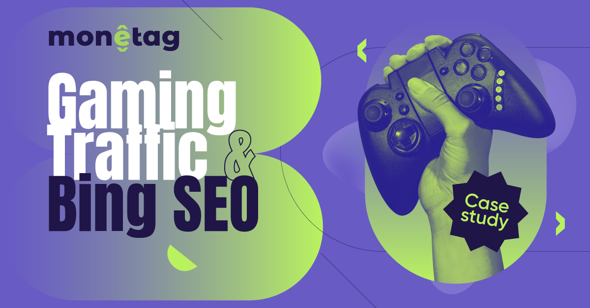 Monetag - Gaming traffic and bing seo