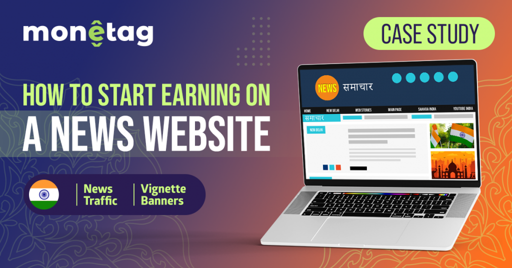 How to Monetize a News Website From Scratch [Case Study]