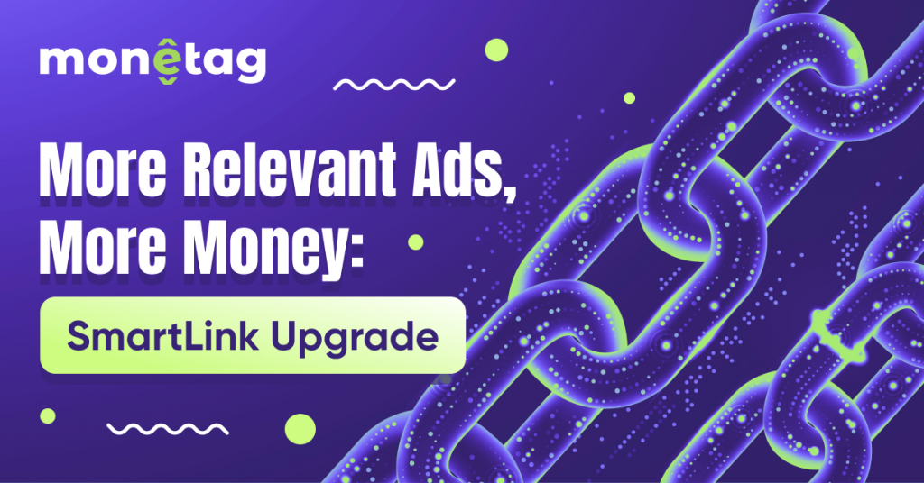 SmartLink Upgrade: More Relevant Ads, More Money for You
