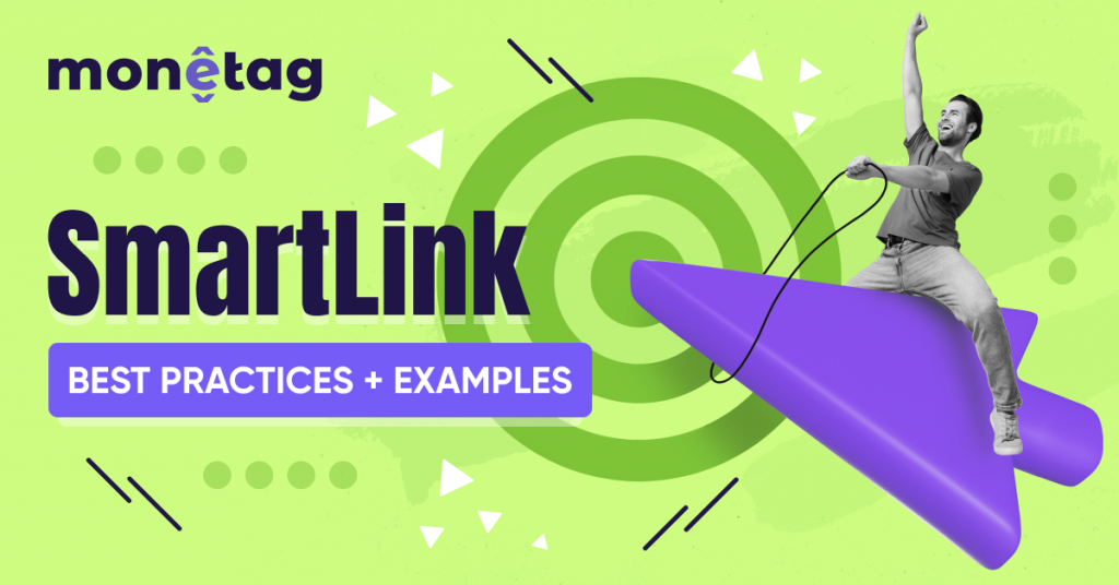 SmartLink Best Practices: 5 Examples From Monetag Publishers