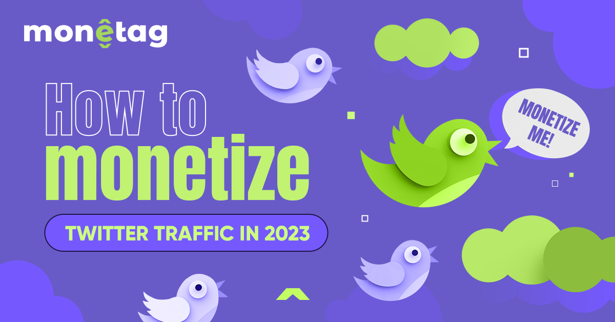 Monetag - how to monetize twitter traffic