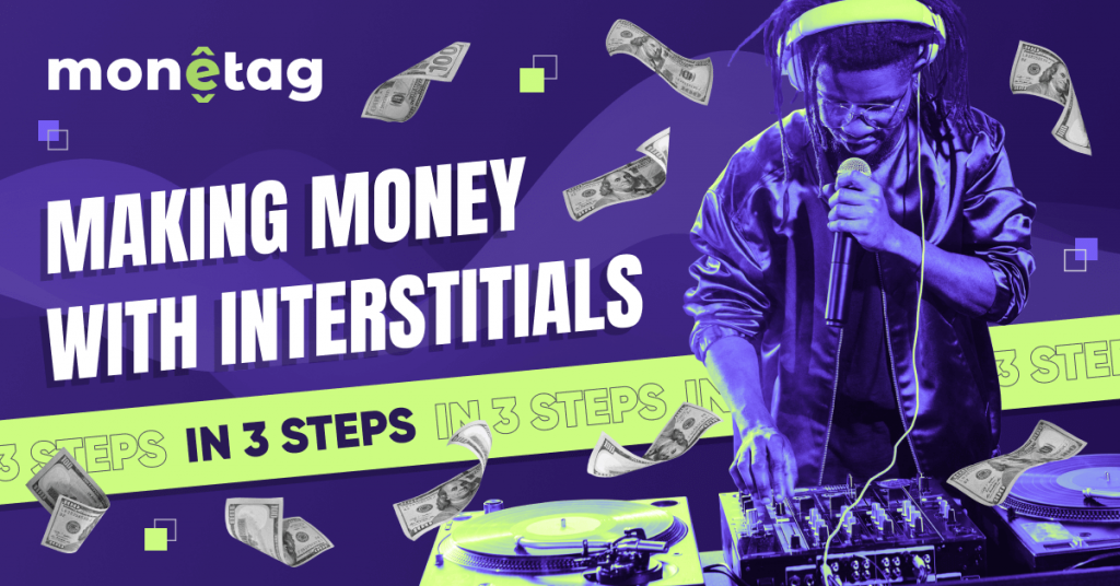 The Publisher’s Playbook: How to Monetize with Interstitial Ads
