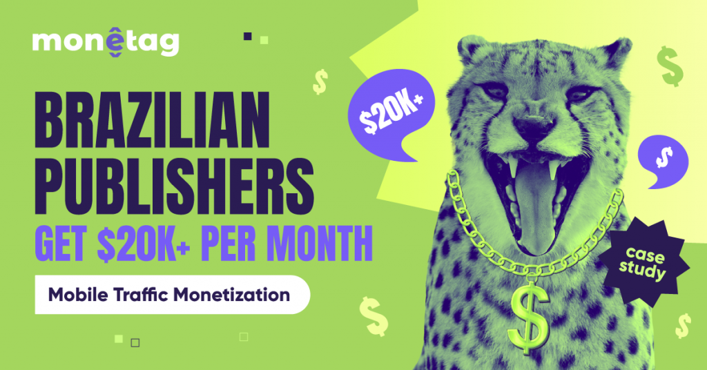 How Brazilian Publishers Monetize Mobile Traffic: $20K+ per Month [Case Study]