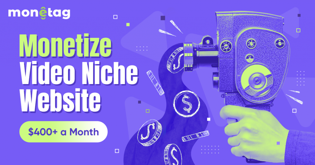 Monetize Video Niche Website: $400+ a Month