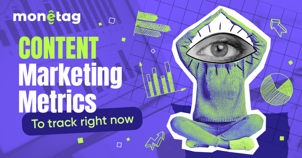 Content Marketing Metrics You Need to Start Tracking Right Away