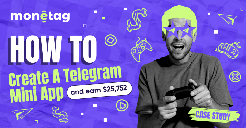 How to Create a Telegram Mini App and Earn $25,752: Case Study From TMA Owners