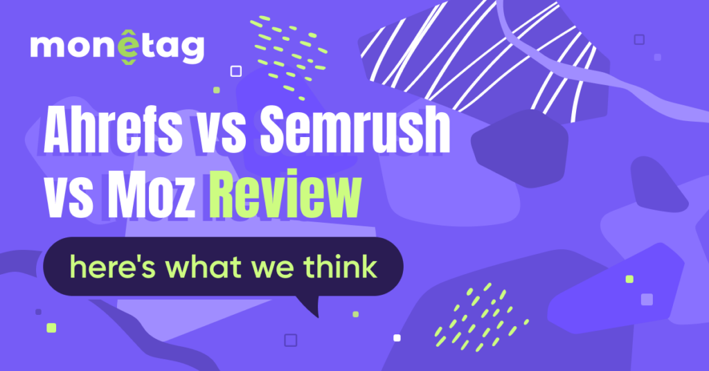 Ahrefs vs. Semrush vs. Moz: The Ultimate SEO Tools Showdown