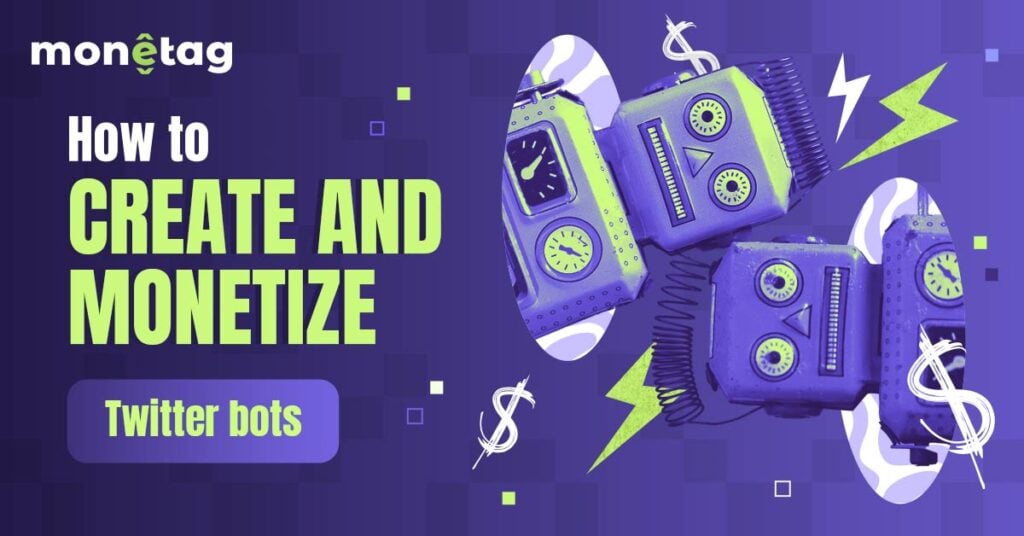 How to Create and Monetize Twitter Bots in 2026