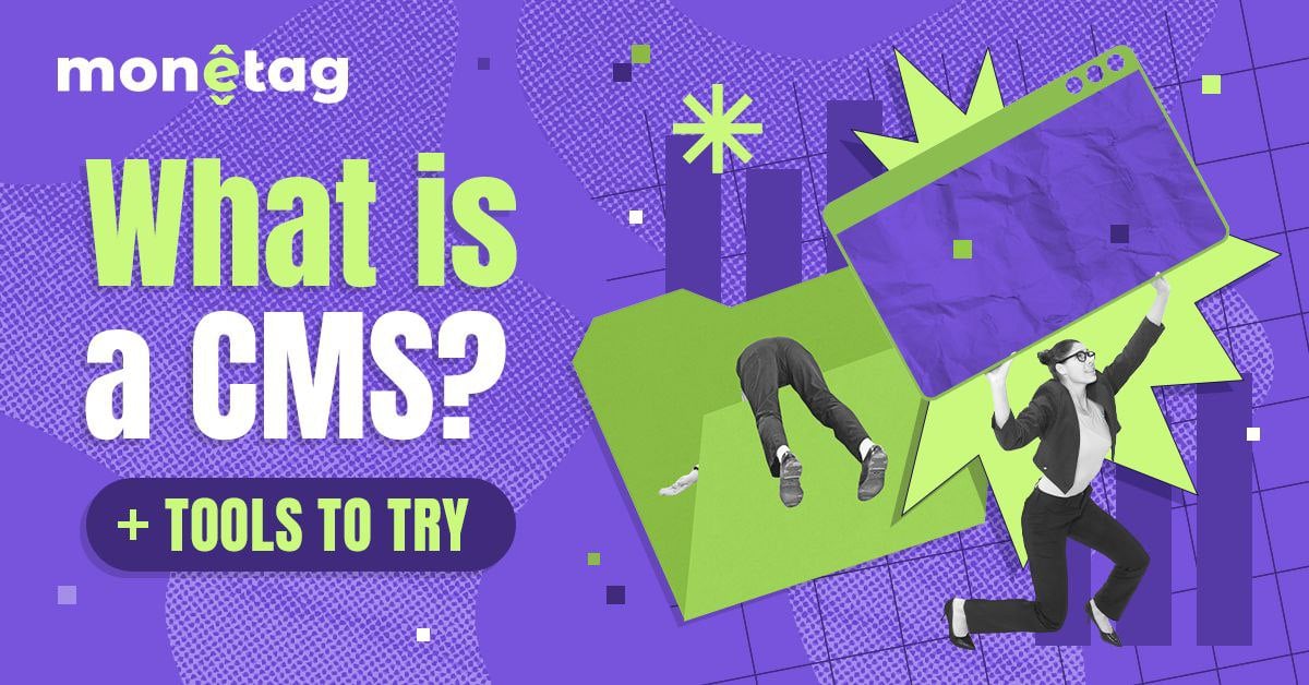 Monetag - what is a CMS explained for publishers and content monetization
