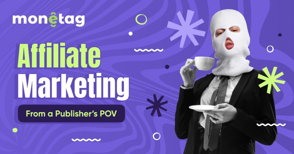 Affiliate Marketing 101: The Publisher’s Roadmap to Profit