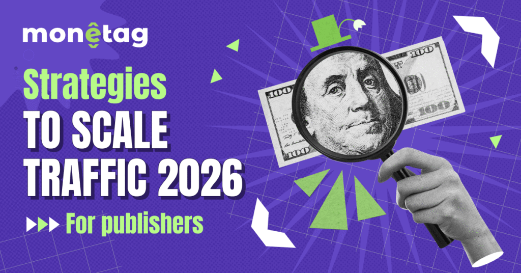 How You Can Scale Traffic Revenue in 2026 – Real-World Lessons From Top Publishers