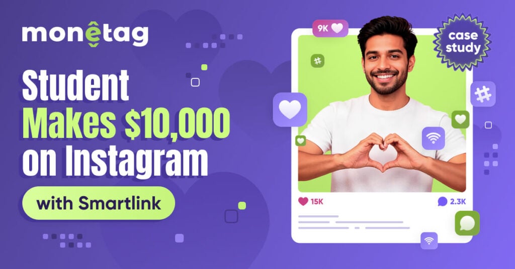 From Engineering Student to $10,000 With Monetag and Instagram [Case Study]