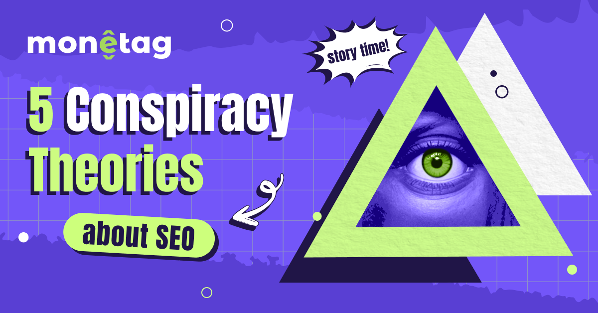 Monetag - conspiracy theories about SEO publishers believe in