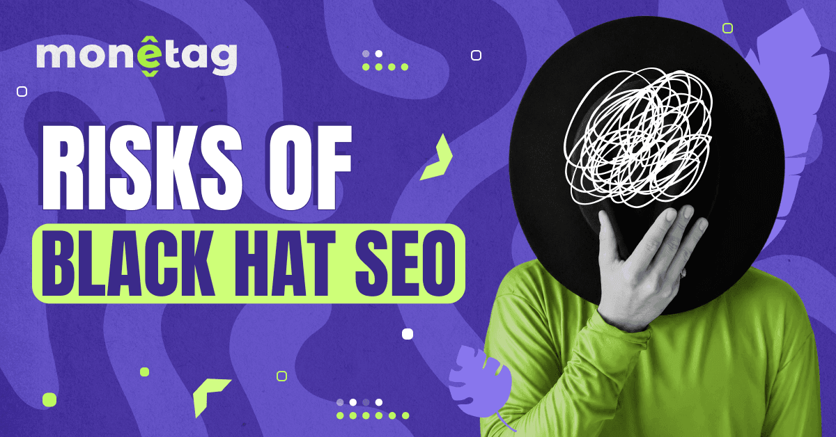 Monetag - black hat SEO and publisher revenue risk, covering Google penalties, traffic loss, ad revenue decline, and sustainable growth.