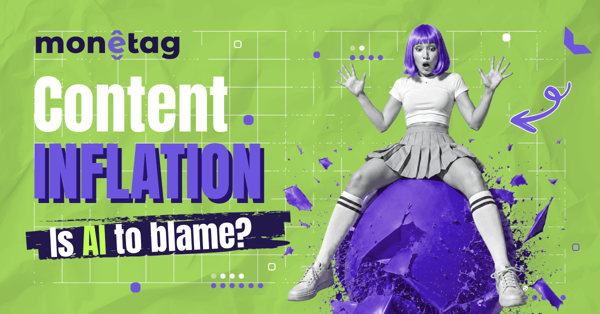 Monetag - content inflation and AI-generated content, covering synthetic content, audience attention, publisher visibility, trust, and content competition.