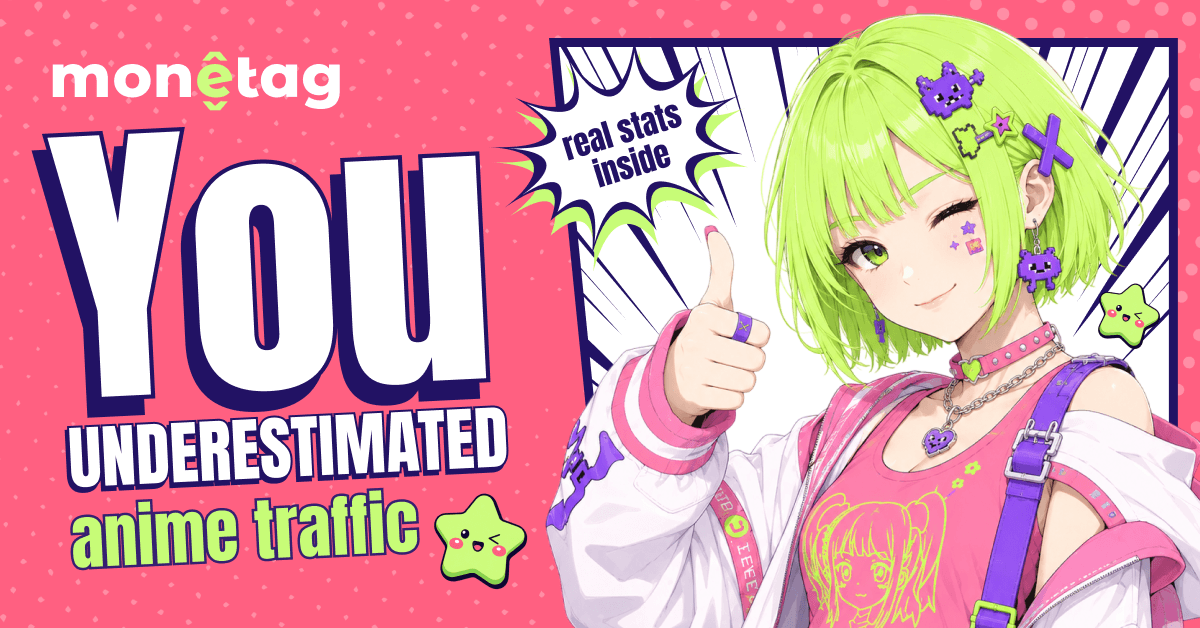 Monetag - anime traffic insights on audience quality, conversion rates, top GEOs, and devices