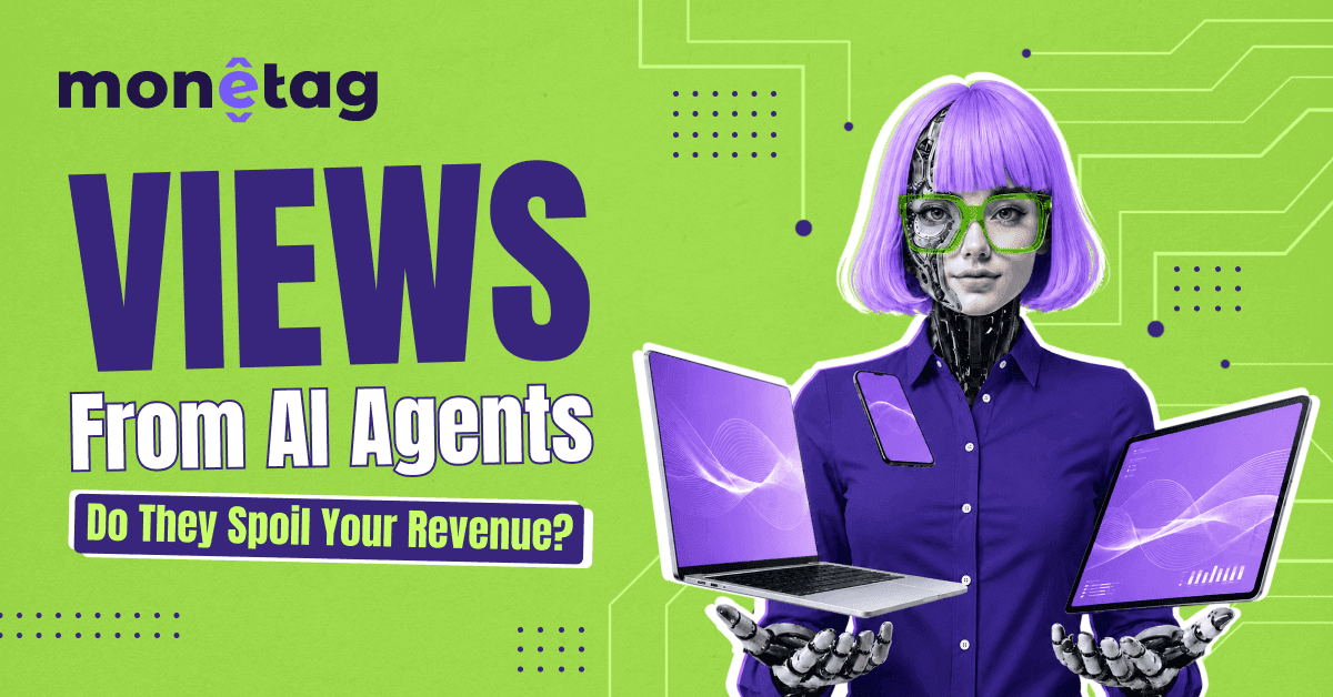 Monetag - how agentic traffic affects ads and publisher revenue